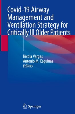 Covid-19 Airway Management and Ventilation Strategy for Critically Ill Older Patients