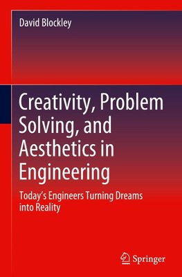 Creativity, Problem Solving, and Aesthetics in Engineering