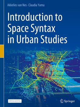 Introduction to Space Syntax in Urban Studies