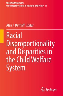 Racial Disproportionality and Disparities in the Child Welfare System