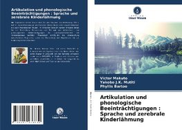 Artikulation und phonologische Beeinträchtigungen : Sprache und zerebrale Kinderlähmung