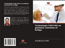 Technologie CAO-FAO en prothèse couronne et bridge