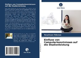 Einfluss von Computerkenntnissen auf die Studienleistung