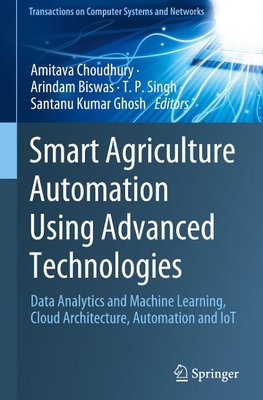 Smart Agriculture Automation Using Advanced Technologies