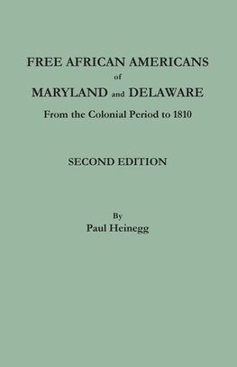 Free African Americans of Maryland and Delaware. Second Edition