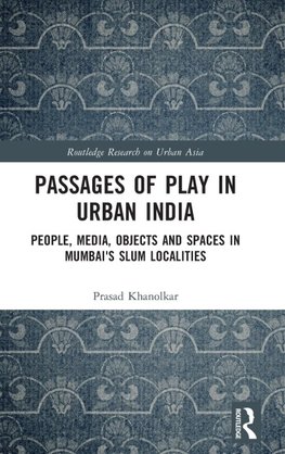 Passages of Play in Urban India