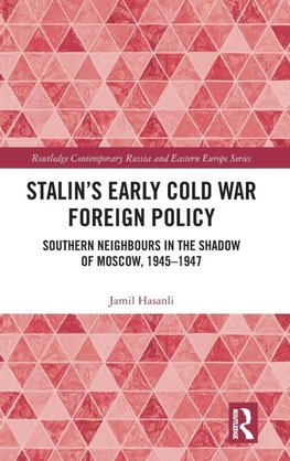 Stalin's Early Cold War Foreign Policy