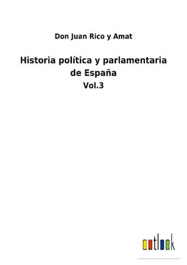 Historia política y parlamentaria de España