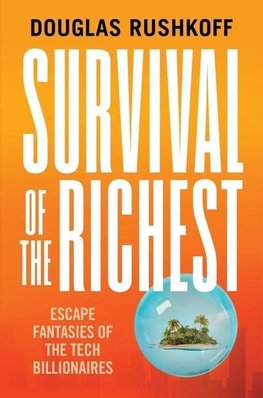 Survival of the Richest