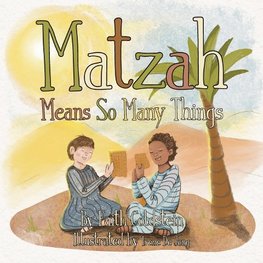 Matzah Means So Many Things