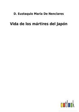 Vida de los mártires del Japón