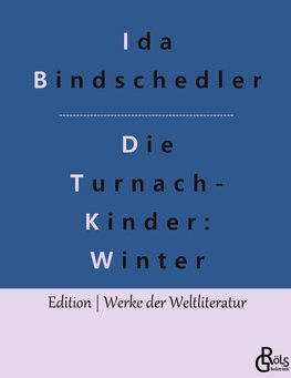 Die Turnach- Kinder: Winter