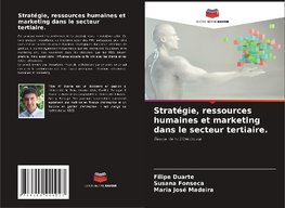 Stratégie, ressources humaines et marketing dans le secteur tertiaire.