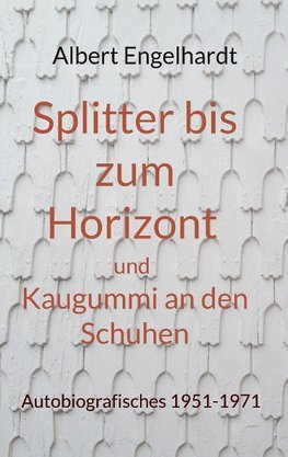 Splitter bis zum Horizont und Kaugummi an den Schuhen