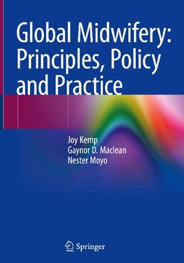 Global Midwifery: Principles, Policy and Practice