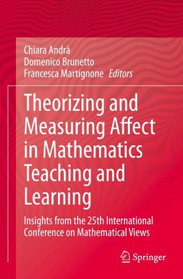 Theorizing and Measuring Affect in Mathematics Teaching and Learning