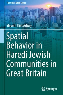 Spatial Behavior in Haredi Jewish Communities in Great Britain