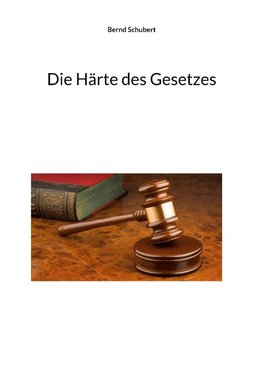 Die Härte des Gesetzes