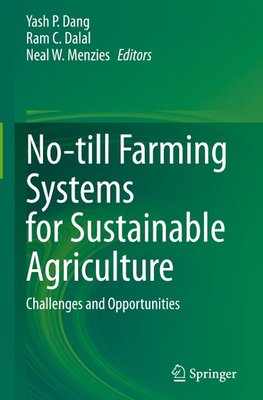 No-till Farming Systems for Sustainable Agriculture