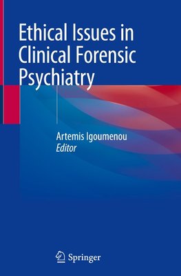 Ethical Issues in Clinical Forensic Psychiatry