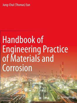 Handbook of Engineering Practice of Materials and Corrosion