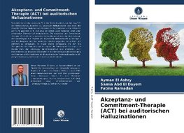 Akzeptanz- und Commitment-Therapie (ACT) bei auditorischen Halluzinationen