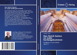 Das Reich Gottes ist nahe herbeigekommen