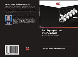 La physique des instruments