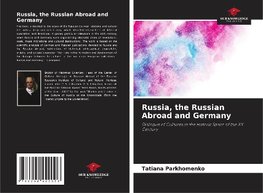 Russia, the Russian Abroad and Germany