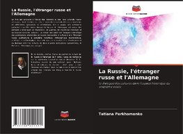 La Russie, l'étranger russe et l'Allemagne