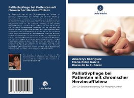 Palliativpflege bei Patienten mit chronischer Herzinsuffizienz