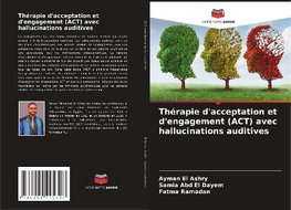 Thérapie d'acceptation et d'engagement (ACT) avec hallucinations auditives