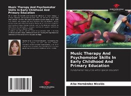 Music Therapy And Psychomotor Skills In Early Childhood And Primary Education