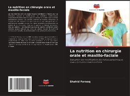 La nutrition en chirurgie orale et maxillo-faciale