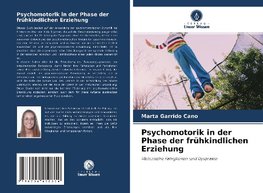 Psychomotorik in der Phase der frühkindlichen Erziehung