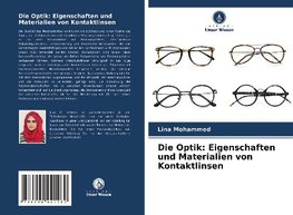 Die Optik: Eigenschaften und Materialien von Kontaktlinsen