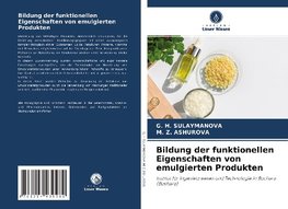 Bildung der funktionellen Eigenschaften von emulgierten Produkten