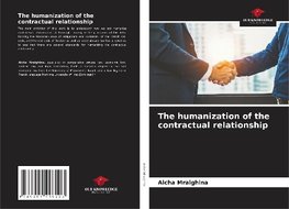 The humanization of the contractual relationship