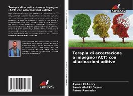 Terapia di accettazione e impegno (ACT) con allucinazioni uditive