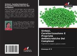 Sintesi, Caratterizzazione E Proprietà Antimicrobiche Dei Complessi