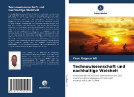 Technowissenschaft und nachhaltige Weisheit