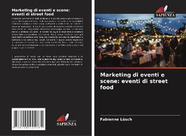 Marketing di eventi e scene: eventi di street food