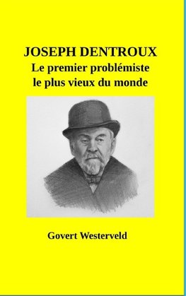 Joseph Dentroux, le premier problèmiste le plus vieux  du monde