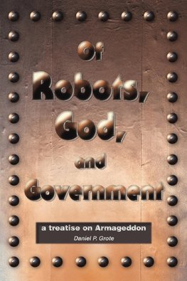 Of Robots, God, and Government