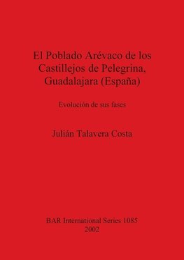 El Poblado Arévaco de los Castillejos de Pelegrina, Guadalajara (España)