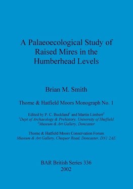 A Palaeoecological Study of Raised Mires in the Humberhead  Levels