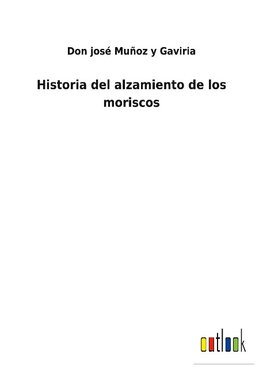 Historia del alzamiento de los moriscos