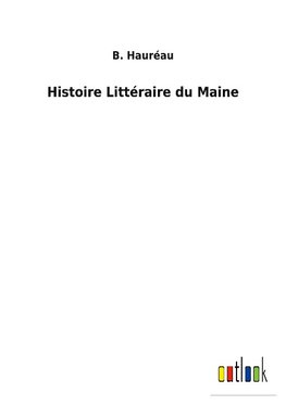 Histoire Littéraire du Maine