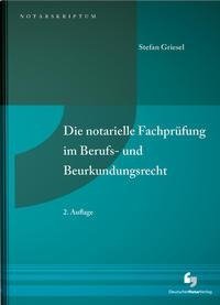 Die notarielle Fachprüfung im Berufs- und Beurkundungsrecht