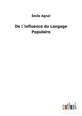 De l´Influence du Langage Populaire